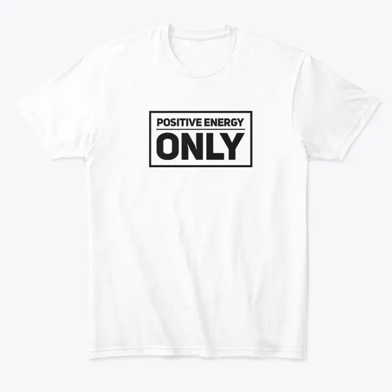 POSITIVE ENERGY ONLY TEE