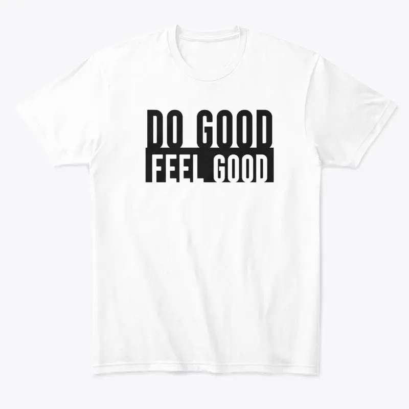 DO GOOD FEEL GOOD TEE