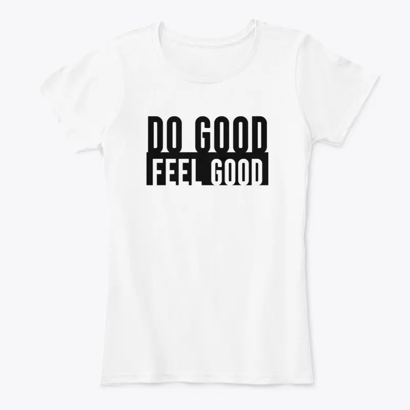 DO GOOD FEEL GOOD TEE